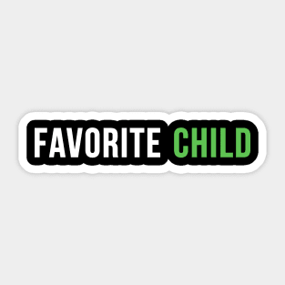 Favorite child Funny Sticker